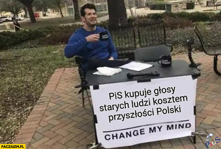 You don’t change my mind