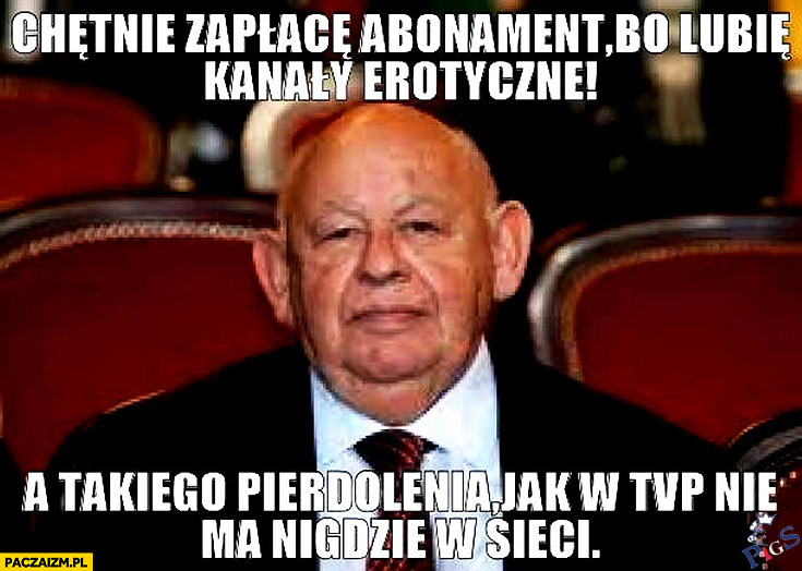 Takiego pierdolenia nie ma nigdzie