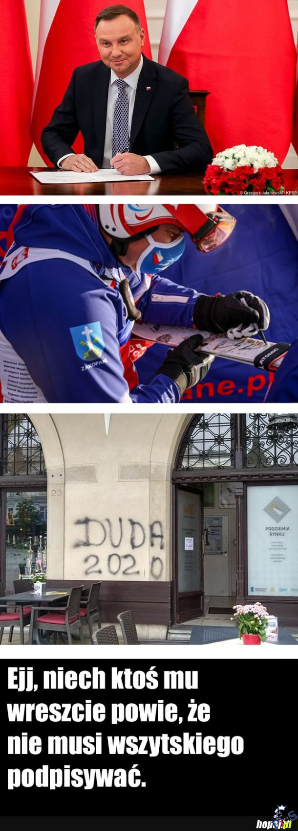 Niech ktoś mu wreszcie powie, że nie musi wszystkiego podpisywać