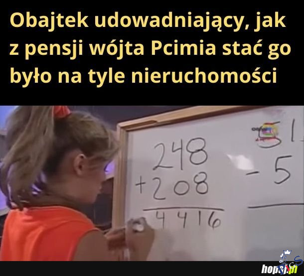 Obajtek udowadniający jak z pensji wójta Pcimia stać go było na tyle nieruchomości