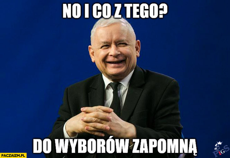 Do wyborów zapomną