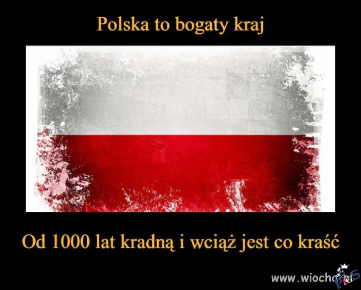 Polska to bogaty kraj