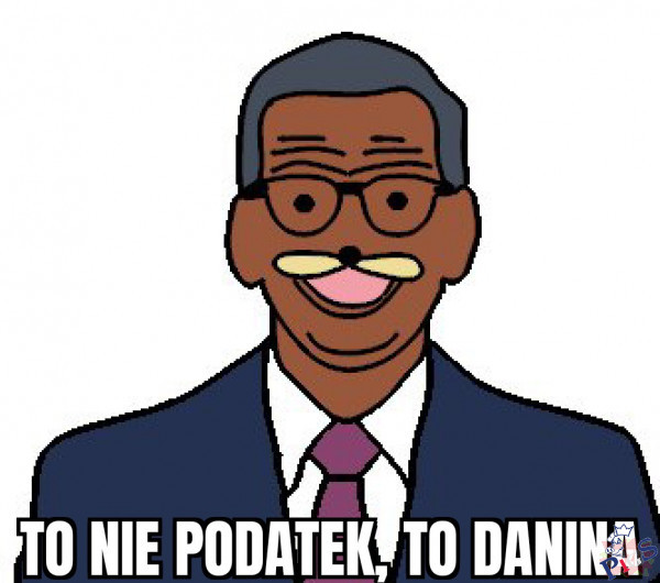 To nie podatek, to danina