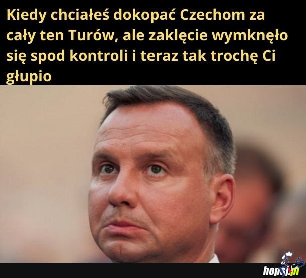 Kiedy chciałeś dokopać Czechom