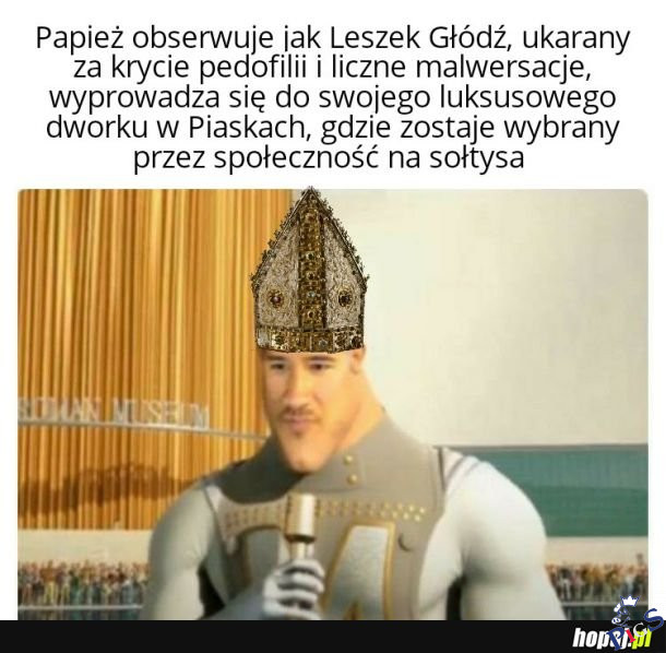 Papież obserwuje i jak zwykle nic złego nie widzi