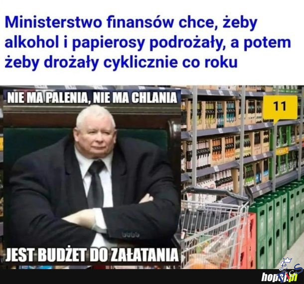 Nie ma palenia, nie ma chlania, jest budżet do załatania