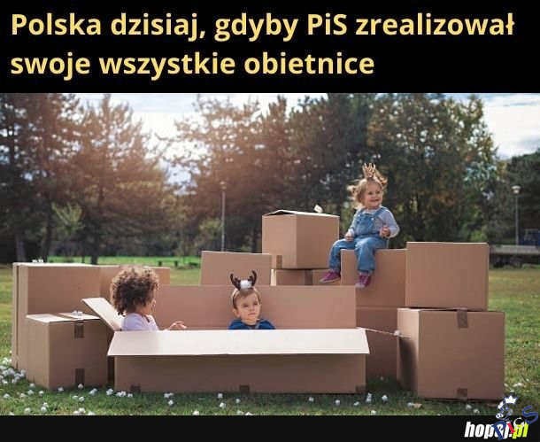Polska, gdyby PiS zrealizował wszystkie swoje obietnice