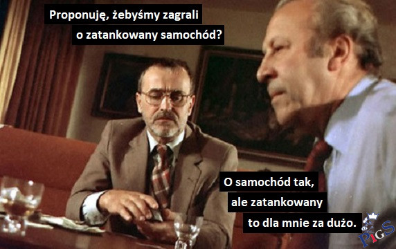 Proponuję, żebyśmy zagrali o zatankowany zamochód