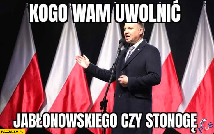 Duda: kogo mam uwolnić?