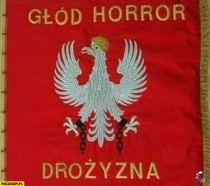 Głód, horror, drożyzna