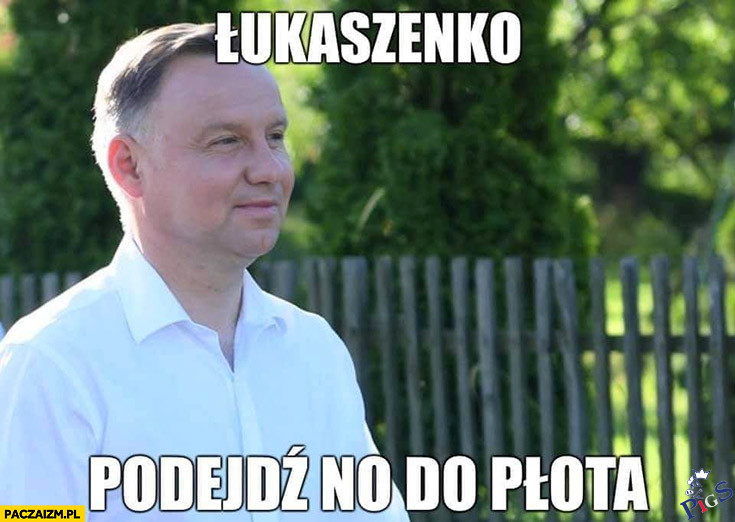 Łukaszenko podejdź no do płota
