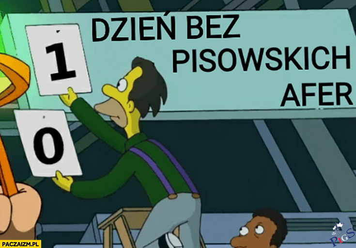 Dzień bez pisowskich afer jest dniem straconym