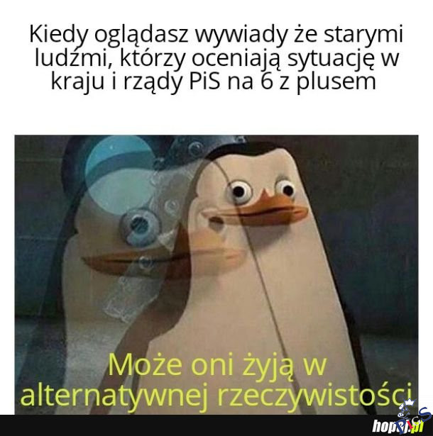 Może oni żyją w alternatywnej rzeczywistości