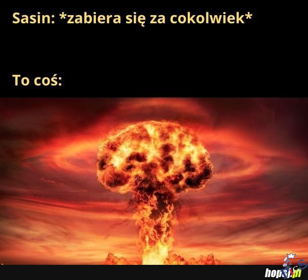 No chyba, że miałby stworzyć atomówkę. Wtedy by nie wybuchła