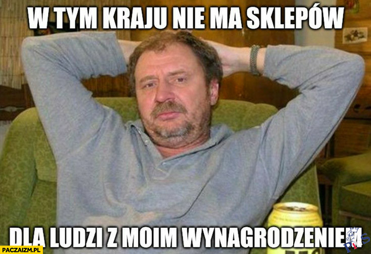 W tym kraju nie ma sklepów dla ludzi z moim wynagrodzeniem