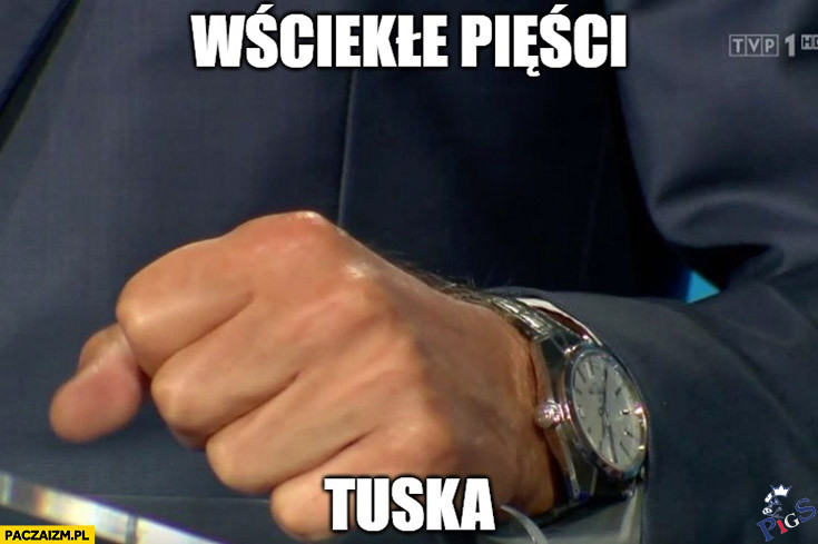 Wściekłe pięści Tuska