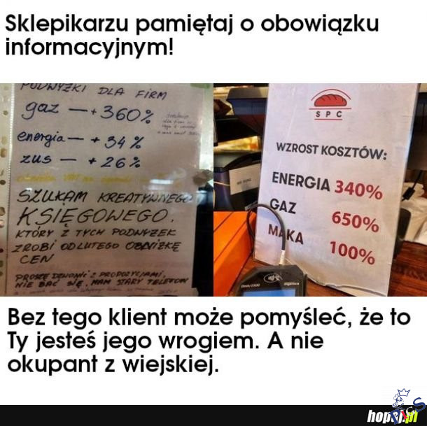 Bez tego klient może pomyśleć, że to Ty jesteś jego wrogiem a nie okupant z wiejskiej