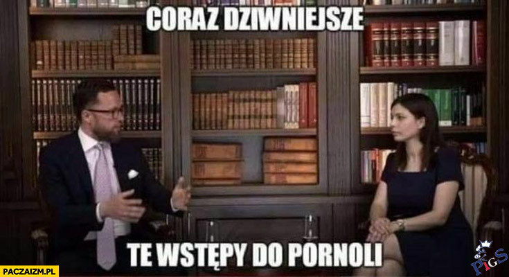 Coraz dziwniejsze te wstępy do pornoli