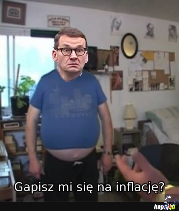 Gapisz mi się na inflację?