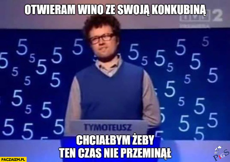 Otwieram wino ze swoją konkubiną