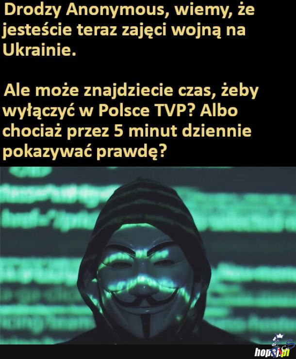 Drodzy Anonymous
