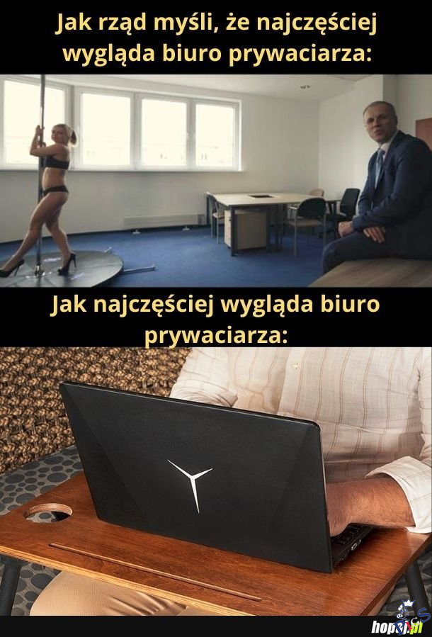 Jak rząd myśli, że wygląda biuro polskiego prywaciarza