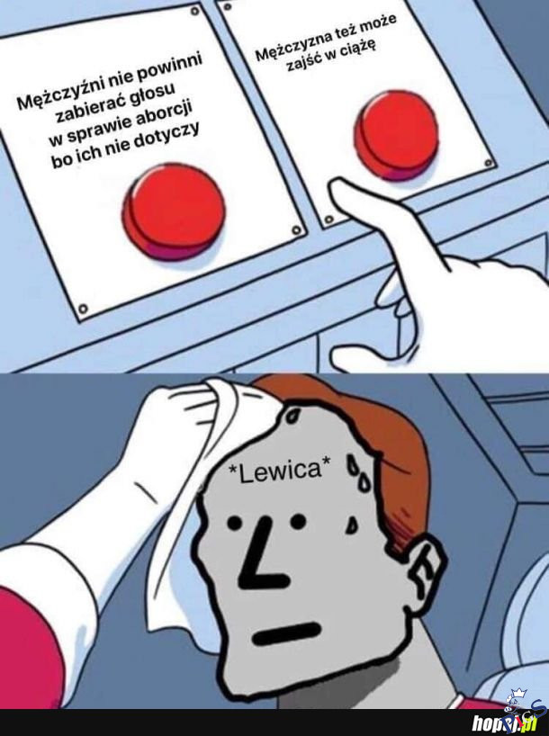 Bycie lewakiem to na prawdę ciężka sprawa