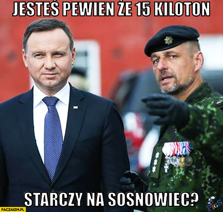 Jesteś pewien, że 15 kiloton wystarczy