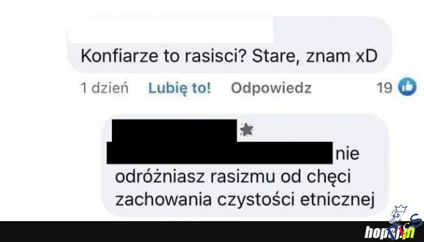 To nie rasizm, to chęć zachowania czystości etnicznej