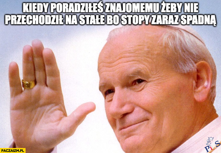 Papciu dobra rada