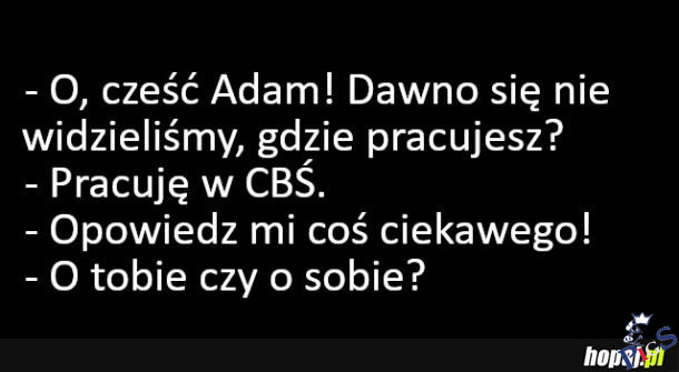 Praca w CBŚ taka jest