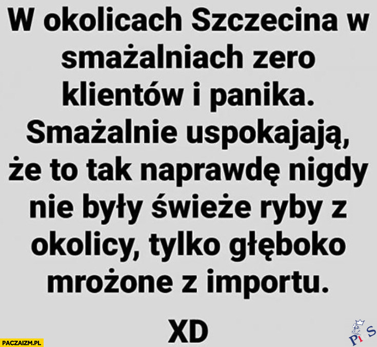A ja myślałem, że w Szczecinie tylko świeże dorsze prosto z kutra sprzedają