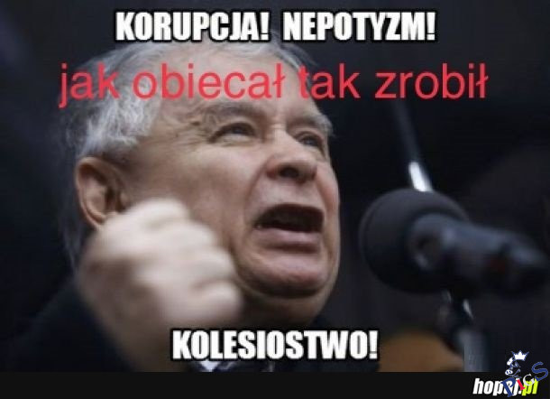 Jak obiecał, tak zrobił