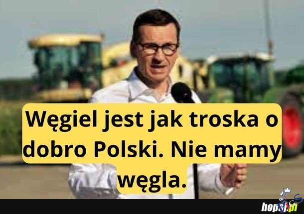 Węgiel jest jak troska o dobro Polski