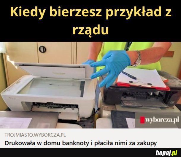 Kiedy bierzesz przykład z rządu