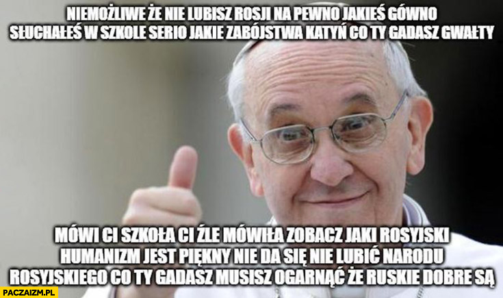 Papciu kocha ruskich