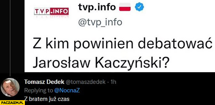 Z kim powinien debatować Jarosław Kaczyński