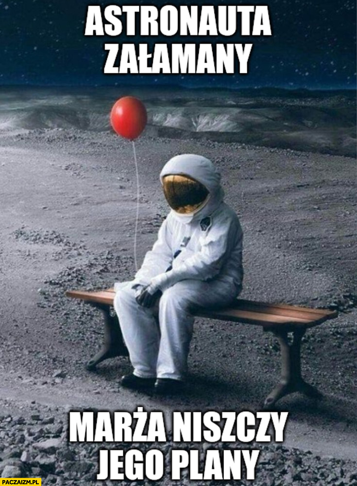 Astronauta załamany
