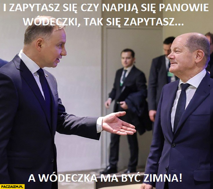 A wódeczka ma być zimna