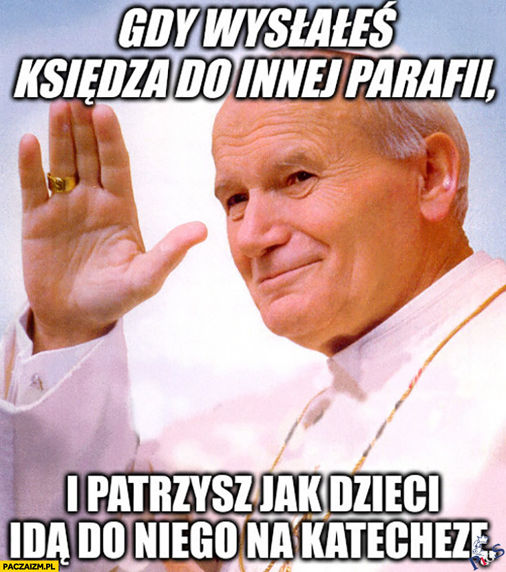 Gdy wysłałeś księdza do innej parafii