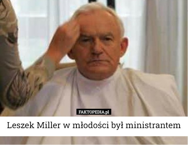 Leszek Miller w młodości był ministrantem
