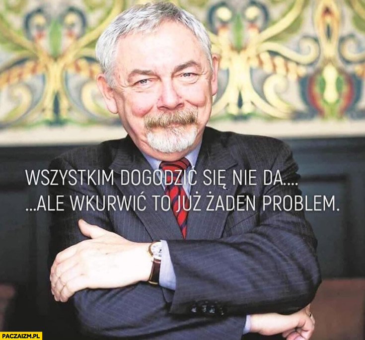 Wystarczy być politykiem