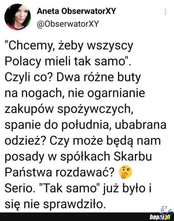 Ale to już było: Wszyscy równo, wszyscy…
