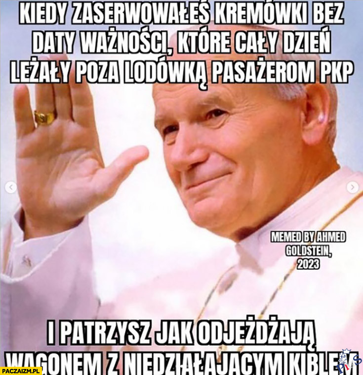 Kiedy zaserwowałeś kremówki