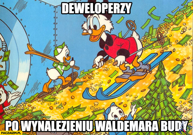 Deweloperzy po wynalezieniu Waldemara Budy