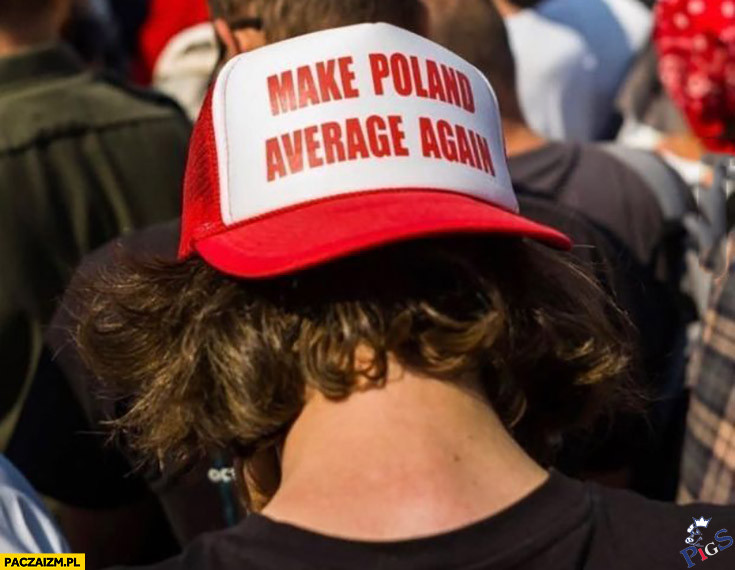 Make Poland average again