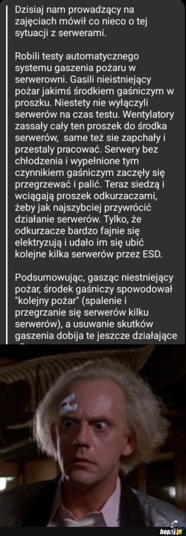 Zupelnie jak nasz rząd gaszący nieistniejące pozary