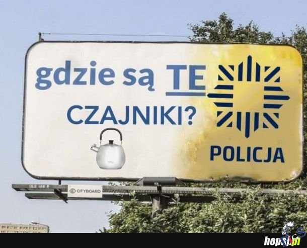 Gdzie sa te czajniki?