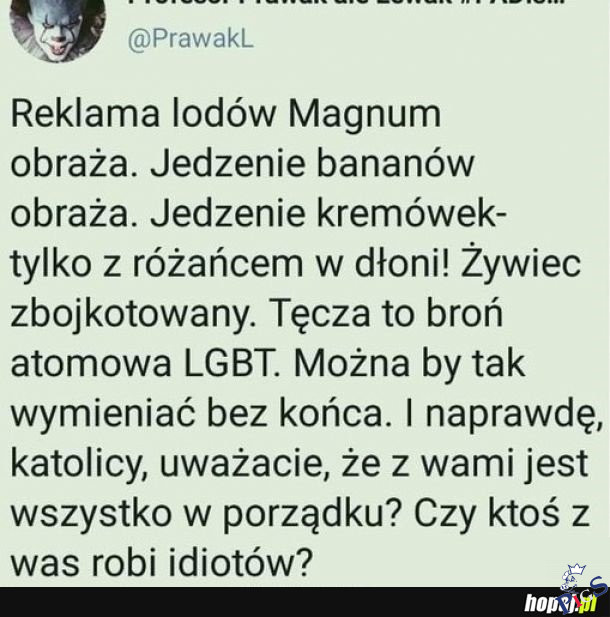 Katolicy, czy z Wami jest wszystko w porzadku?