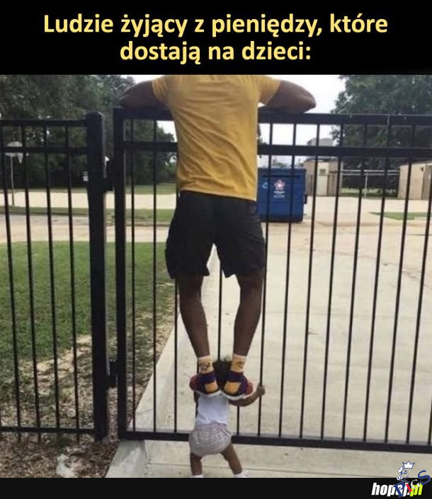 Ludzie żyjący z pieniędzy, które dostają na dzieci